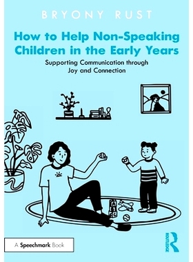 预订 How to Help Non-Speaking Children in the Early Years: Supporting Communication Through Joy and Connection: 97810322