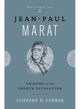 预订 Jean Paul Marat: Tribune of the French Revolution 法国大*时期*的活动家、政论家与记者马拉特：法国*论坛报（丛书）: 97