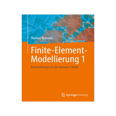 预订 Finite-Element-Modellierung 1: Anwendungen in Der Linearen Statik