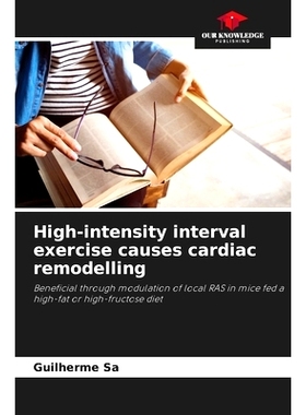 预订 High-intensity interval exercise causes cardiac remodelling: 9786207885596