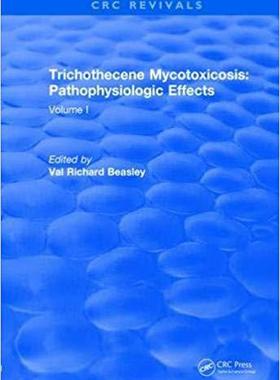 【预售】Revival: Trichothecene Mycotoxicosis Pathophysiologic Effects (1989): Volume I