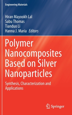 【预订】Polymer Nanocomposites Based on Silver Nanoparticles