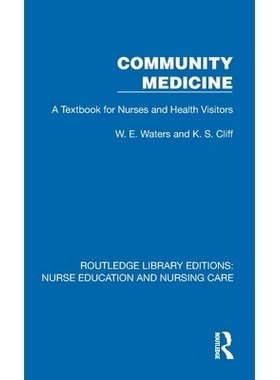 预订 Community Medicine: A Textbook for Nurses and Health Visitors 社区医学：护士与健康访客*（重印版）: 9781041116103