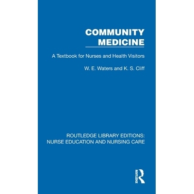 预订 Community Medicine: A Textbook for Nurses and Health Visitors 社区医学：护士与健康访客*（重印版）: 9781041116103