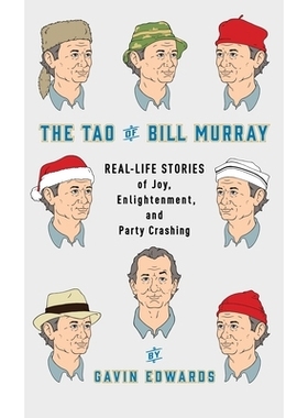 预订 The Tao of Bill Murray: Real-Life Stories of Joy, Enlightenment, and Party Crashing: 9780812998702