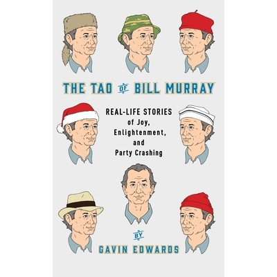 预订 The Tao of Bill Murray: Real-Life Stories of Joy, Enlightenment, and Party Crashing: 9780812998702