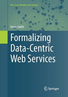 【预订】Formalizing Data-Centric Web Services