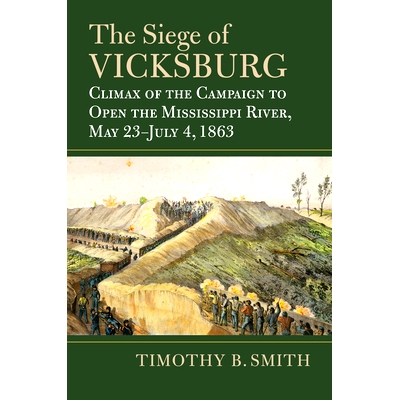 预订 The Siege of Vicksburg: Climax of the Campaign to Open the Mississippi River, May 23-July 4, 1863: 9780700632251