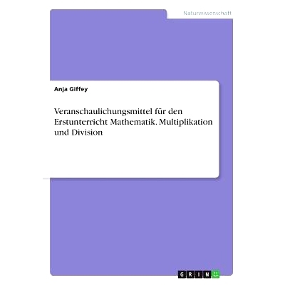 预订 Veranschaulichungsmittel für den Erstunterricht Mathematik. Multiplikation und Division: 9783668311442
