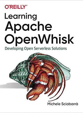 【预售】Learning Apache Openwhisk: Developing Open Serverless Solutions