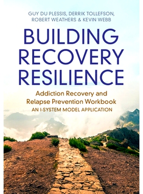 预订 Building Recovery Resilience: Addiction Recovery and Relapse Prevention Workbook – An I-System Model Application