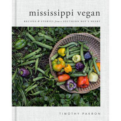 预订 Mississippi Vegan: Recipes and Stories from a Southern Boy&rsquo;s Heart密西西比素食：来自南方男孩内心的食谱和故事: 9780