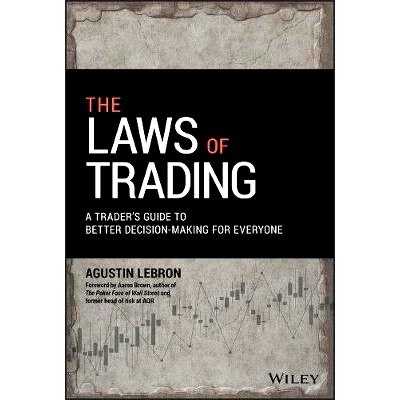 a Trader&rsquo;s Guide to Better Decision-Mak