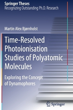 【预订】Time-Resolved Photoionisation Studies of Polyatomic Molecules