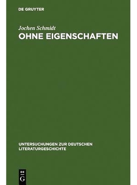 预订 Ohne Eigenschaften: Eine Erläuterung zu Musils Grundbegriff: 9783484102293