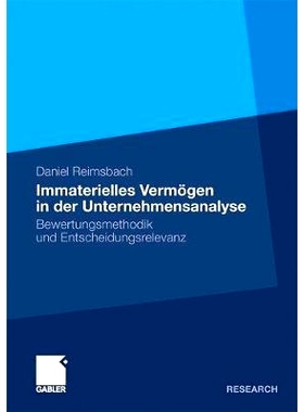 预订 Immaterielles Vermögen in der Unternehmensanalyse: Bewertungsmethodik und Entscheidungsrelevanz: 9783834926647