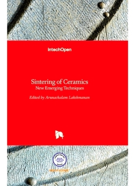 预订 Sintering of Ceramics - New Emerging Techniques 烧结陶瓷: 新兴技术: 9789535100171