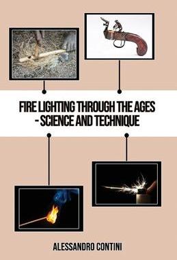[预订]Fire Lighting Through the Ages - Science and Technique - Colour Edition 9781913653323
