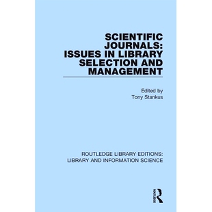 预订 Scientific Journals: Issues in Library Selection and Management 科技期刊：图书馆选择与管理中的几个问题: 97803674332