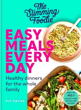 预订 The Slimming Foodie Easy Meals Every Day: Healthy Dinners for the Whole Family