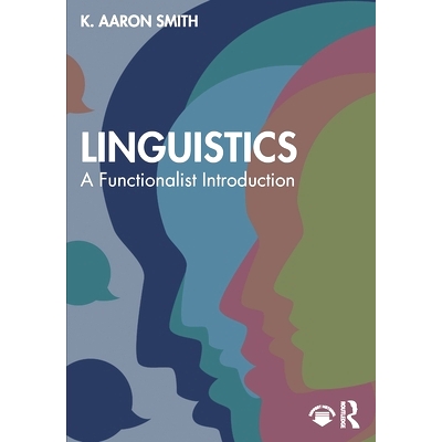 预订 Linguistics: A Functionalist Introduction 语言学：功能主义导论: 9781032351827