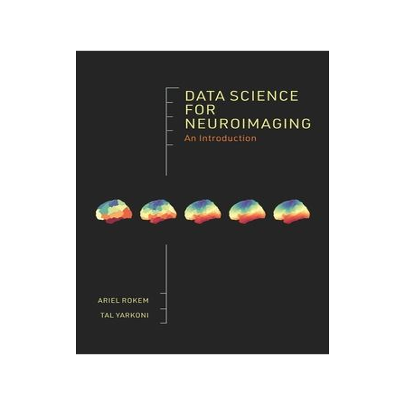 Data Science for Neuroimaging: An Introduction 9780691222752