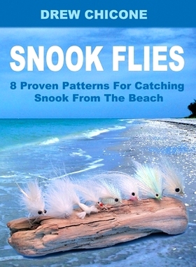预订 Snook Flies: 8 Proven Patterns For Catching Snook From The Beach: 9781493614189