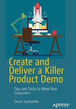 【预订】Create and Deliver a Killer Product Demo