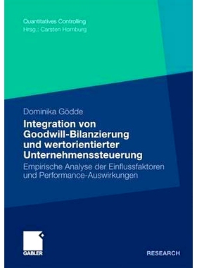 预订 Integration von Goodwill-Bilanzierung und wertorientierter Unternehmenssteuerung: Empirische Analyse der Einflussfa
