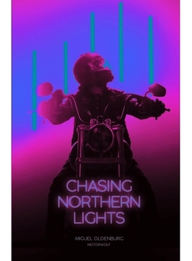 预订 Chasing Northern Lights: Chronicle of a Motorcycle Ride from New York City to the Arctic Circle