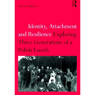 预订 Identity, Attachment and Resilience: Exploring Three Generations of a Polish Family 身份、附件和弹性：探索三代波兰