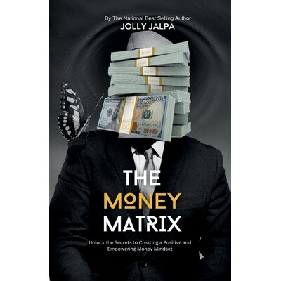 预订 The Money Matrix: Unlock the Secrets to Creating a Positive and Empowering Money Mindset 9798902070108