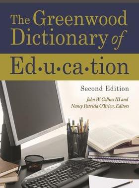 [预订]Greenwood Dictionary of Education, The 9780313379307