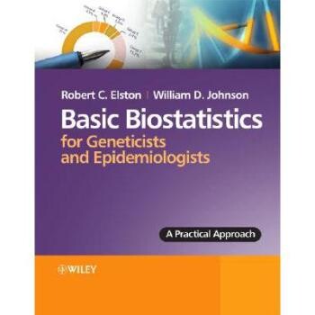 预订 Basic Biostatistics For Geneticists And Epidemiologists - A Practical Approach 遗传学者与流行病学家基础生物统计学: