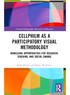 预订 Cellphilm as a Participatory Visual Method: Mobilizing Opportunities for Research, Teaching, and Social Change 细胞