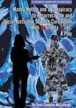 [预订]Mandy Hoffen and a Conspiracy to Resurrect Life and Social Justice in Science Curriculum with Henrie 9781648024887