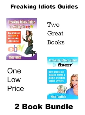 预订 Freaking Idiots Guides 2 Book Bundle: How to Sell on Ebay and Fiverr: 9781483910185