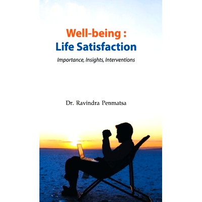 预订 Well-being: Life Satisfaction - Importance, Insights, Interventions: 9789394917033