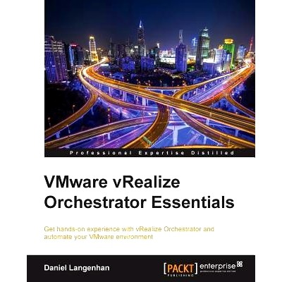 预订 VMware vRealize Orchestrator Essentials VMware vRealize Orchestrator Essentials: 9781785884245