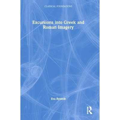 预订 Excursions into Greek and Roman Imagery 游览希腊与罗马图像: 9780415409056