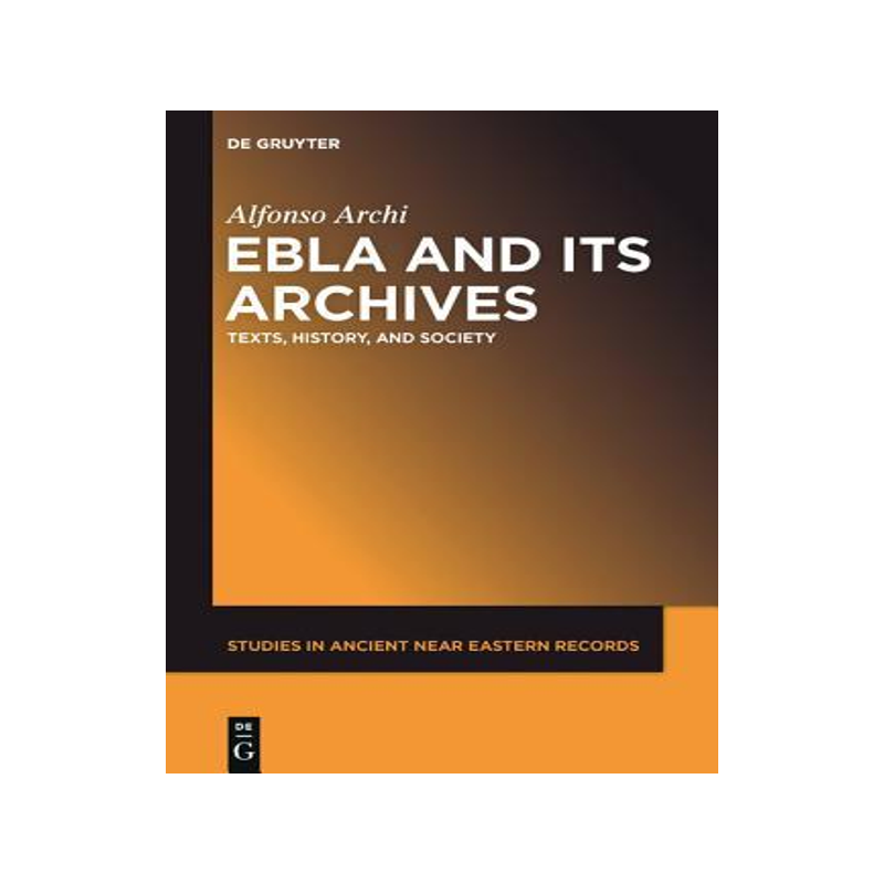 [预订]Ebla and Its Archives 9781614517160
