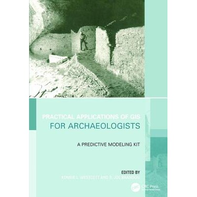 预订 Practical Applications of GIS for Archaeologists A Predictive Modelling Toolkit 适合考古学家的地理资讯系统的实际应
