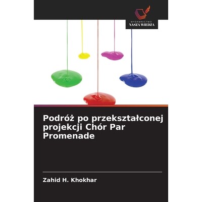 预订 Podróz po przeksztalconej projekcji Chór Par Promenade: 9786209084836