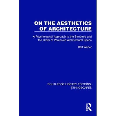 预订 On the Aesthetics of Architecture: A Psychological Approach to the Structure and the Order of Perceived Architectur