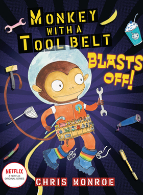 【预订】Monkey with a Tool Belt Blasts Off!