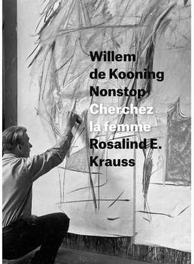 预订 Willem de Kooning Nonstop: Cherchez la femme 威廉·德·库宁进行时: 9780226267449