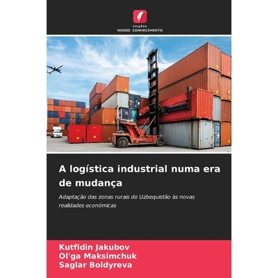 预订 A logística industrial numa era de mudança: Adaptação das zonas rurais do Uzbequistão às novas realidades eco