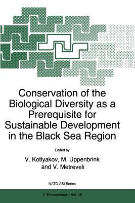 【预订】Conservation of the Biological Diversity as a Prerequisite for Sustainable Development in the Black Sea Re...