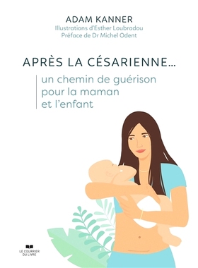 预订 Après la césarienne... : un chemin de guérison pour la maman et l’enfant 剖腹产后……：母亲和孩子的治愈之路: 97