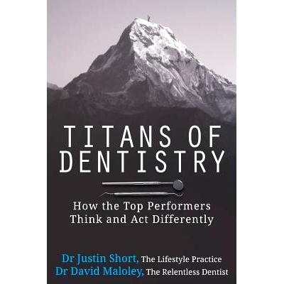 预订 Titans of Dentistry: How the * performers think and act differently: 9780999786338
